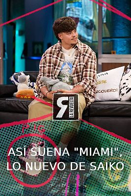 La Revuelta - Primicia: Así suena 'Miami', nueva canción de Saiko