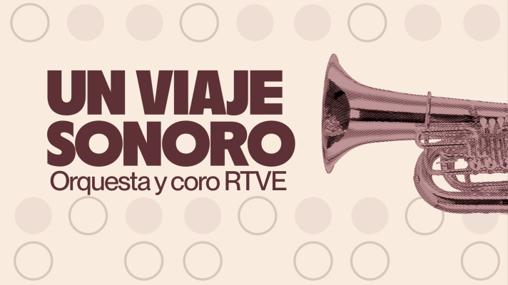 LAB RTVE - 'Un Viaje Sonoro. Orquesta y Coro RTVE'