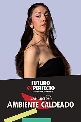 Futuro imperfecto - Programa 5