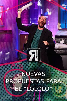 La Revuelta - Las propuestas de Ponce para renovar el "lololo"