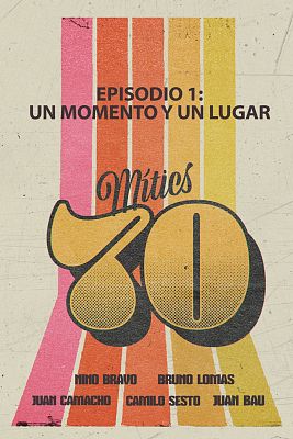 Mítics 70 - Un momento y un lugar