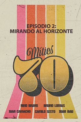 Mítics 70 - Mirando al horizonte