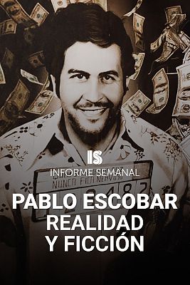 Informe Semanal - Pablo Escobar, realidad y ficción