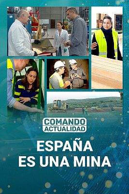 Comando Actualidad - España es una mina