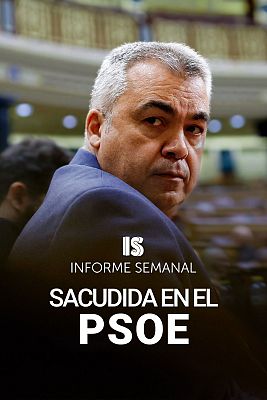 Informe Semanal - Sacudida en el PSOE
