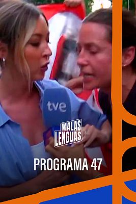 Malas lenguas - Programa 47