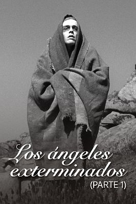 Cine de siempre - Los ángeles exterminados (Parte 1)