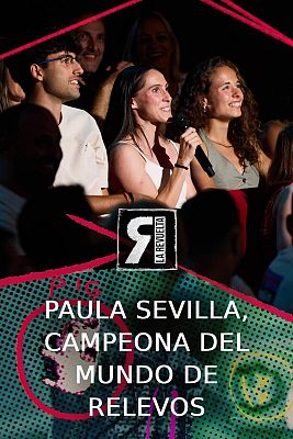 La Revuelta - Paula Sevilla, campeona del mundo de relevos