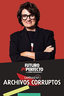 Futuro imperfecto - Programa 7