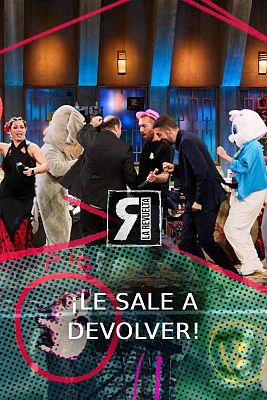 La Revuelta - ¡Le sale a devolver!