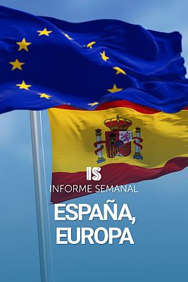 Informe Semanal - España, Europa 