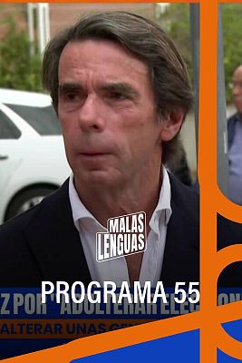 Malas lenguas - Programa 55