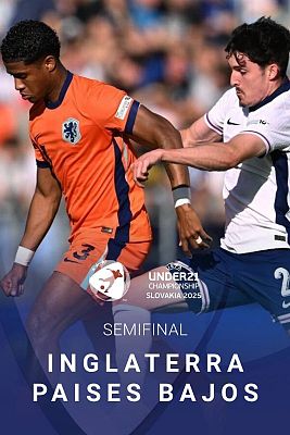 Europeo de fútbol Sub-21 2025 - Campeonato de Europa Sub-21. 1ª semifinal: Inglaterra - Países Bajos