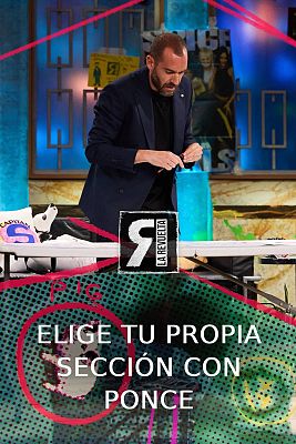 La Revuelta - Elige tu propia sección con Jorge Ponce