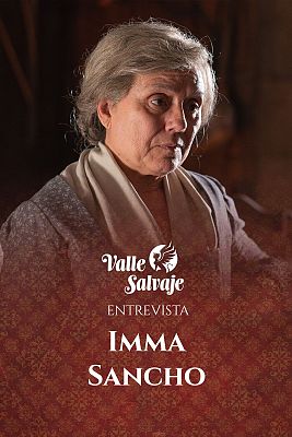 Entrevista a Inma Sancho, Raimunda en 'Valle Salvaje'