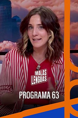 Malas lenguas - Programa 63
