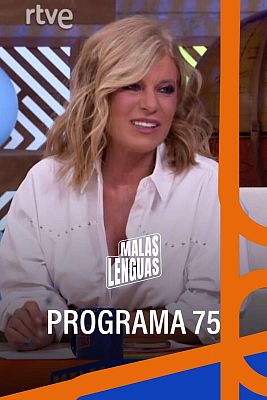 Malas lenguas - Programa 75