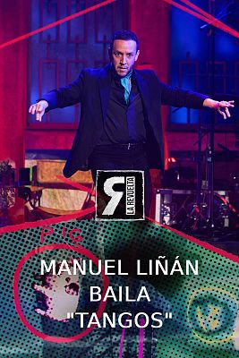 La Revuelta - Manuel Liñán baila "Tangos"