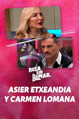 Pasa sin llamar - Miedo a lo diferente con Asier Etxandía y Carmen Lomana