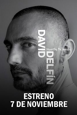 'David Delfn. Muestra tu herida': Estreno, 7 de noviembre