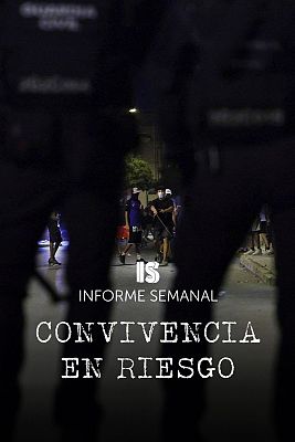 Informe Semanal - Convivencia en riesgo