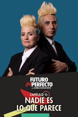 Futuro imperfecto - Programa 11