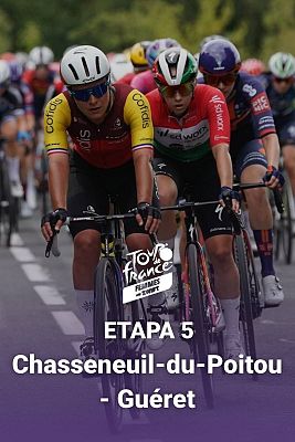 Tour de Francia - Tour de Francia Femenino - 5ª etapa: Chasseneuil-du-Poitou Futuroscope - Guéret