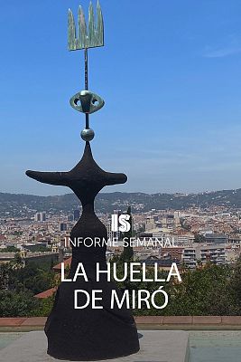 Informe Semanal - La huella de Miró