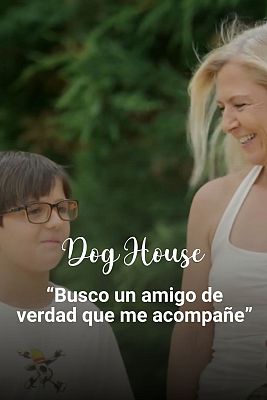 Dog House - Lorenzo y su madre: un amigo de verdad