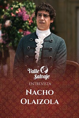 Entrevista a Nacho Olaizola, Julio en 'Valle Salvaje'