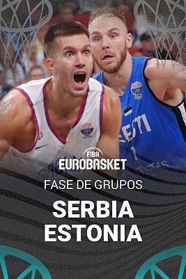 Baloncesto en RTVE - Campeonato de Europa Masculino: Serbia - Estonia