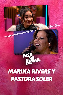 Pasa sin llamar - Empoderamiento femenino con Marina Rivers y Pastora Soler