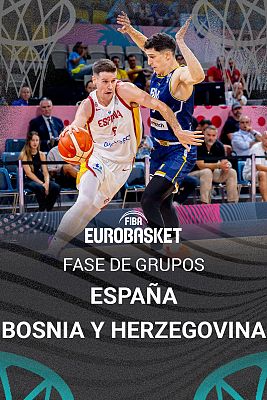 Baloncesto en RTVE - Campeonato de Europa Masculino: España - Bosnia y Herzegovina