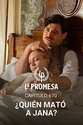 La promesa - Episodio 670: ¿Quién mató a Jana?