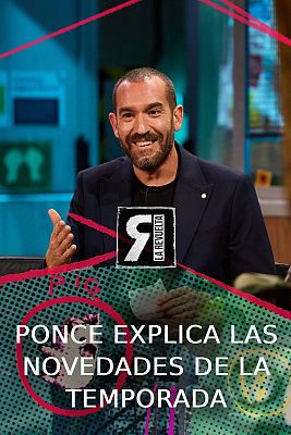 La Revuelta - Ponce trae las novedades de la temporada