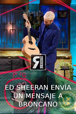 La Revuelta - Regalo y promesa de parte de Ed Sheeran