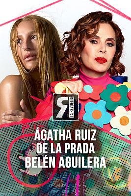 La Revuelta - Ágatha Ruiz de la Prada y Belén Aguilera