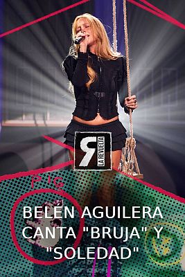 La Revuelta - Belén Aguilera canta "Bruja" y "Soledad"