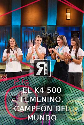 La Revuelta - Así ganó el mundial de sprint el K4 500 femenino