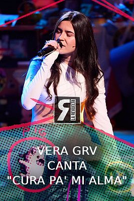 La Revuelta - Vera GRV canta "Cura pa' mi alma"