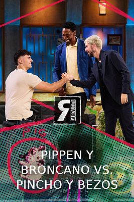 La Revuelta - Pippen y Broncano contra Pincho y Bezos