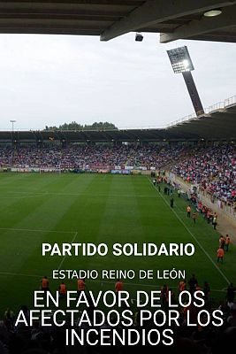 Fútbol - Partido solidario 'El fútbol por nuestra tierra' en apoyo por los afectados de los incendios de Castilla y León, y Galicia