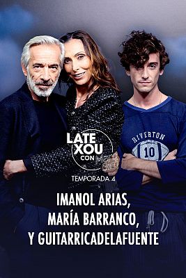 Late Xou con Marc Giró - Imanol Arias, María Barranco y Guitarricadelafuente