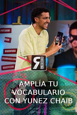 La Revuelta - Amplía tu vocabulario con Yunez Chaib