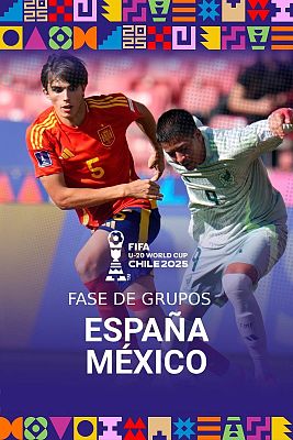 Fútbol - Campeonato del Mundo Sub-20: España - México 