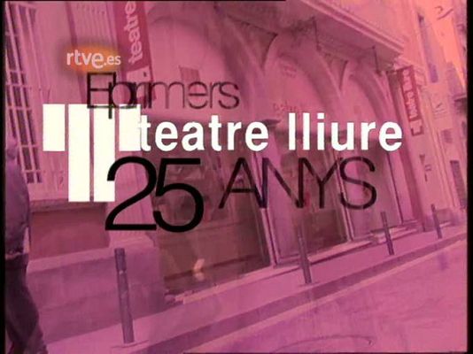 Programes especials de Arxiu - Arxiu TVE Catalunya - Teatre Lliure, els primers 25 anys
