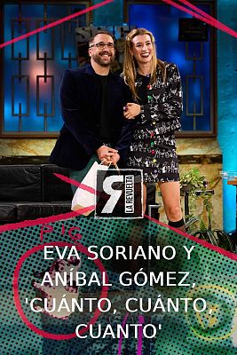 La Revuelta - Eva Soriano y Aníbal Gómez presentan 'Cuánto, cuánto, cuánto'