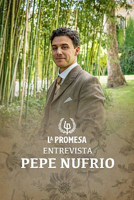 La promesa - La Promesa: Entrevista a Pepe Nufrio, Federico en la ficción