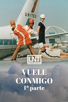 La noche temática - Vuele conmigo (Parte I)