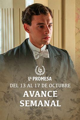 La promesa - Avance semanal del 13 al 17 de octubre